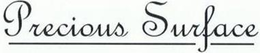 PRECIOUS SURFACE trademark