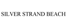 SILVER STRAND BEACH trademark