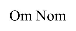 OM NOM trademark