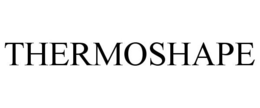 THERMOSHAPE trademark