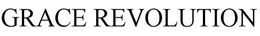 GRACE REVOLUTION trademark