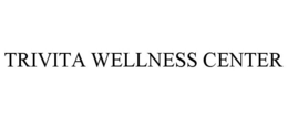 TRIVITA WELLNESS CENTER trademark