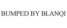 BUMPED BY BLANQI trademark