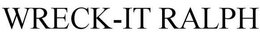 WRECK-IT RALPH trademark