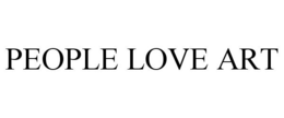 PEOPLE LOVE ART trademark