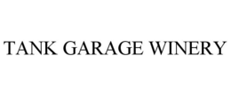 TANK GARAGE WINERY trademark