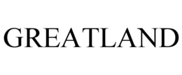 GREATLAND trademark