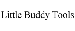 LITTLE BUDDY TOOLS trademark
