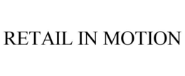 RETAIL IN MOTION trademark