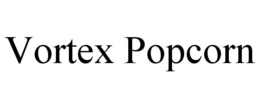 VORTEX POPCORN trademark