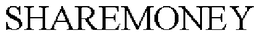 SHAREMONEY trademark