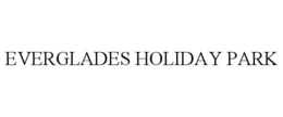 EVERGLADES HOLIDAY PARK trademark