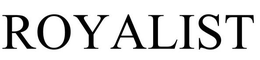 ROYALIST trademark