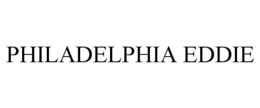 PHILADELPHIA EDDIE trademark