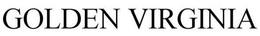 GOLDEN VIRGINIA trademark