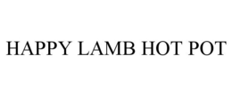 HAPPY LAMB HOT POT trademark
