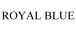 ROYAL BLUE trademark