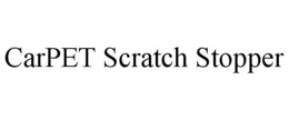 CARPET SCRATCH STOPPER trademark
