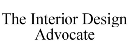 THE INTERIOR DESIGN ADVOCATE trademark