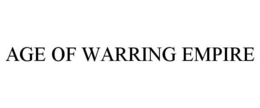 AGE OF WARRING EMPIRE trademark