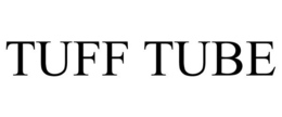 TUFF TUBE trademark