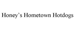 HONEY'S HOMETOWN HOTDOGS trademark