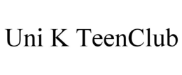 UNI K TEENCLUB trademark