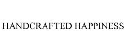 HANDCRAFTED HAPPINESS trademark