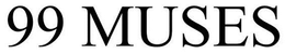99 MUSES trademark