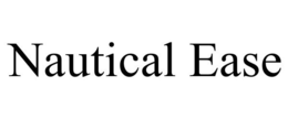 NAUTICAL EASE trademark