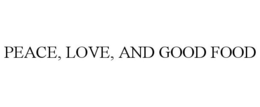 PEACE, LOVE, AND GOOD FOOD trademark