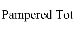PAMPERED TOT trademark