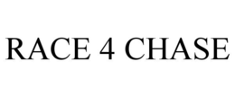 RACE 4 CHASE trademark