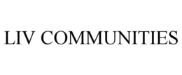 LIV COMMUNITIES trademark