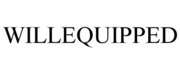WILLEQUIPPED trademark