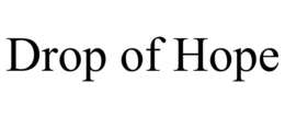 DROP OF HOPE trademark