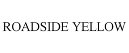ROADSIDE YELLOW trademark