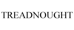 TREADNOUGHT trademark