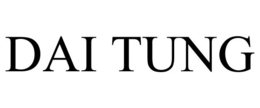 DAI TUNG trademark