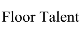 FLOOR TALENT trademark