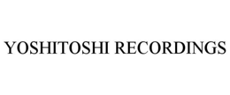 YOSHITOSHI RECORDINGS trademark