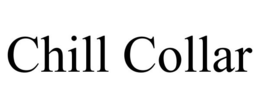 CHILL COLLAR trademark