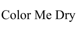 COLOR ME DRY trademark