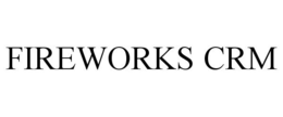 FIREWORKS CRM trademark