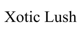 XOTIC LUSH trademark