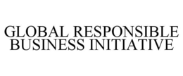 GLOBAL RESPONSIBLE BUSINESS INITIATIVE trademark