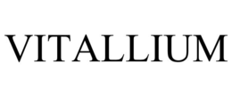 VITALLIUM trademark