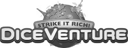 STRIKE IT RICH! DICE VENTURE trademark