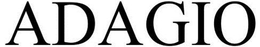 ADAGIO trademark