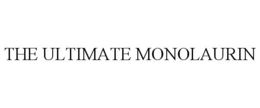 THE ULTIMATE MONOLAURIN trademark